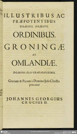 Illustribus Ac Praepotentibus ... Ordinibus, Groningae Et Omlandiae ...