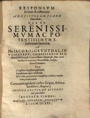 Responsum serium et extortum ad Epistolam plane stupendam, quae ad Serenissimum ac Potentissimum Electorem Saxoniae a Du. Iacobo a Grunthal ...