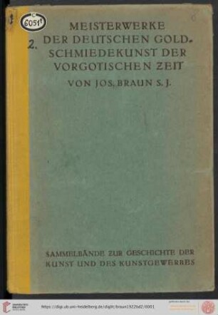 2. Teil: Meisterwerke der deutschen Goldschmiedekunst der vorgotischen Zeit: 12. und 13. Jahrhundert