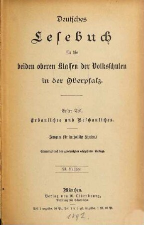 Deutsches Lesebuch für die beiden oberen Klassen der Volksschulen in der Oberpfalz : (Ausgabe für katholische Schulen.), 1
