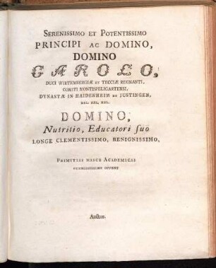 Serenissimo Et Potentissimo Principi Ac Domino Domino Carolo, Duci Wirtembergiæ Et Tecciæ Regnati [...]