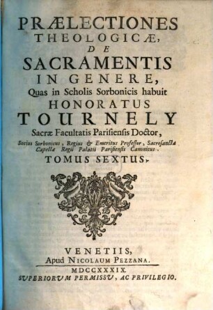 Praelectiones Theologicae, De Sacramentis In Genere : Quas in Scholis Sorbonicis habuit