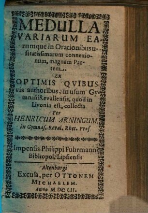 Medulla Variarum Earumque in Orationibus usitatissimarum connexionum, magnam Partem