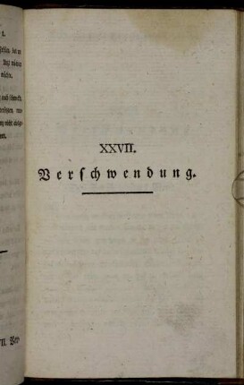 XXVII. Verschwendung.