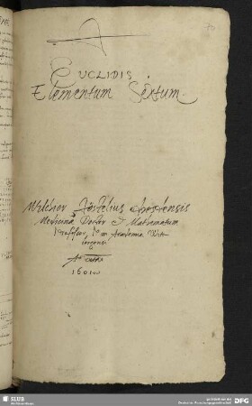 [Faszikel 1, Text 4:] Euclidis elementum sextum.