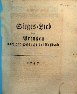 Sieges-Lied der Preußen nach der Schlacht bei Roßbach