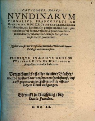 Catalogus novus nundinarum vernalium Francofurti ad Moenum An. M.DC.XX Celebratarum, eorum scil. librorum, qui ... in lucem prodierunt