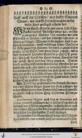 Auff/ auff ihr Christen! und hoffet Sieg und Victori/ wie uns GOtt mehrmahlen wider diesen Feind gnädigist ertheilet hat.