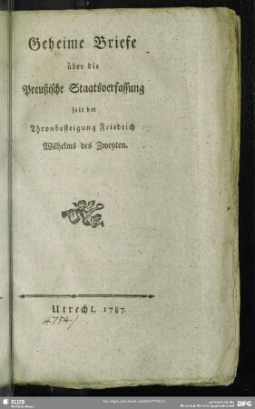 Geheime Briefe über die Preußische Staatsverfassung seit der Thronbesteigung Friedrich Wilhelms des Zweyten