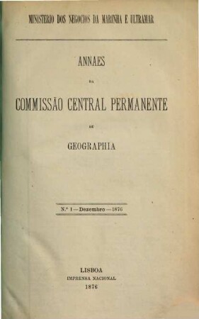 Annaes da Commissão central permanente de Geographia : Ministerio dos negocios da marinha e ultramar, 1