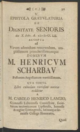 V. Epistola Gratulatoria De Dignitate Senioris ... Accepta ad Virum admodum reverendum, amplissimum praeclarissimumque Dominum M. Henricum Scharbau ...