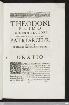 Theodoni Primo Bojorum Rectori & Gloriosissimae Bojaricae Domus Patriarchae, Heroi In Utraque Fortuna Strenuissimo