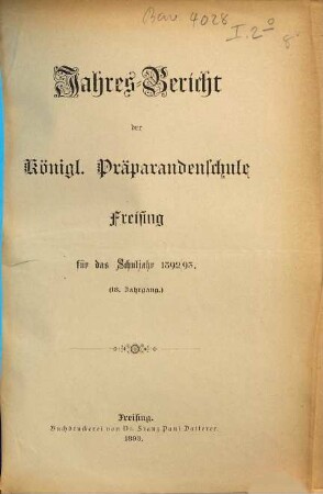 Jahres-Bericht der Königl. Präparandenschule Freising : für das Schulj. .... 1892/93