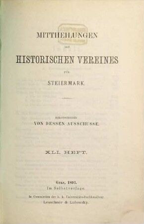 Mittheilungen des Historischen Vereines für Steiermark. 41. 1893