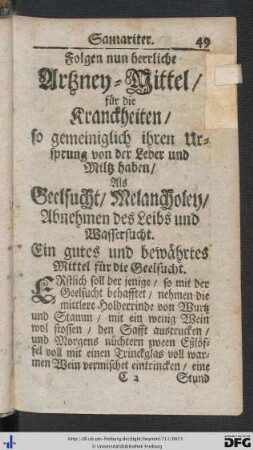 Folgen nun herrliche Artzney-Mittel für die Kranckheiten, so gemeiniglich ihren Ursprung von der Leber und Miltz haben, Als Geelsucht, Melancholey, Abnehmen des Leibs und Wassersucht.