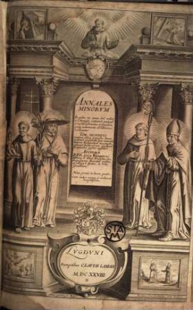 Annales Minorum : in quibus res omnes trium ordinum a S. Francisco institutorum ex fide ponderosius asseruntur ..., 2