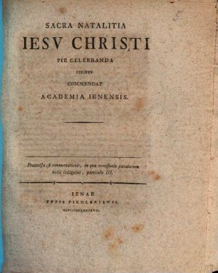 Sacra natalitia Iesu Christi pie celebranda civibus commendat Academia Ienensis : Praemissa est commentationis, in qua remissionis peccatorum notio indagatur, particula III.