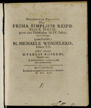 Disputatio Politica De Prima Simplicis Reipublicae Specie, prout eam Philosophus lib. IV. Politic. cap. 10. depingit