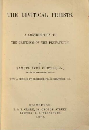 The levitical priests : A contribution to the criticism the pentateuch. With a pref. by Franz Delitzsch