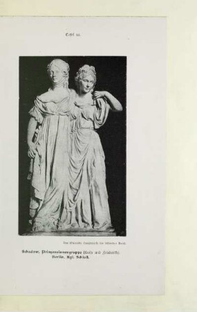 Tafel 46. Schadow, Prinzessinnengruppe (Luise und Frederike) Berlin, Kgl. Schloß