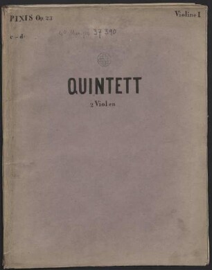 QUINTETTO für 2 Violinen, 2 Violen und Violoncello. Componirt und ... Herrn FRANZ JOSEPH GRAFEN VON WRTBY ... gewidmet von J. P. Pixis. 23.tes Werk. Eigenthum der Verleger