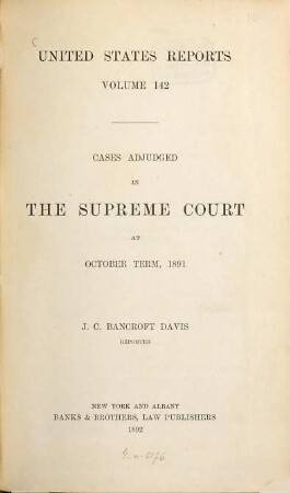 Cases adjudged in the Supreme Court : october term ... 142. 1891. - 1892