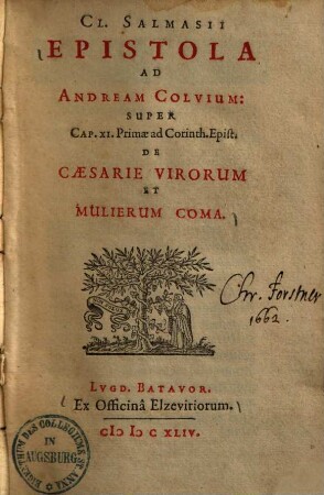 Cl. Salmasii Epistola ad Andream Colvium Super Cap. XI. Primae ad Corinth. Epist. De Caesarie Virorum Et Mulierum Coma