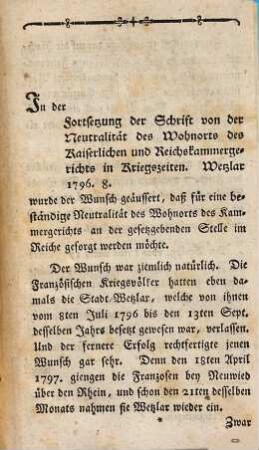 Von der Neutralität des Wohnortes des Kaiserlichen und Reichskammergerichts in Kriegszeiten, Zweyte Fortsetzung der Schrift: von der Neutralität des Wohnorts des Kaiserlichen und Reichskammergerichts in Kriegszeiten