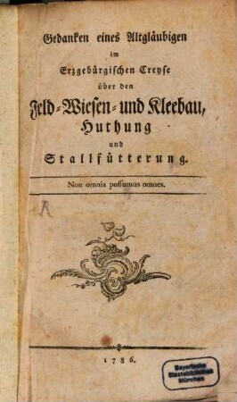 Gedanken eines Altgläubigen im Erzgebürgischen Creyse über den Feld- Wiesen- und Kleebau, Huthung und Stallfütterung