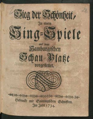 Sieg der Schönheit : Jn einem Sing-Spiele auf dem Hamburgischen Schau-Platze vorgestellet.