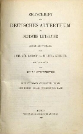Zeitschrift für deutsches Altertum und deutsche Literatur : ZfDA. 27 = N.F., Bd. 15. 1883