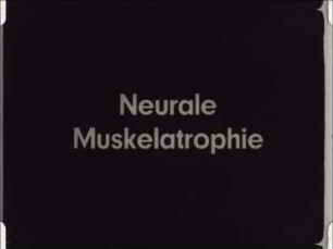 Neurale Muskelatrophie