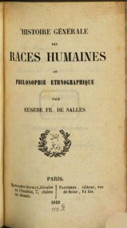 Histoire générale des races humaines ou philosophie ethnographique