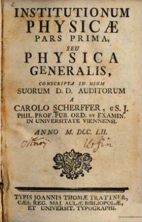 Institutionum physicae, 1. Pars:. Physica generalis