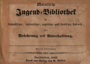 Moralische Jugend-Bibliothek : in französischer, italienischer, englischer und deutscher Sprache zur Belehrung und Unterhaltung, 4