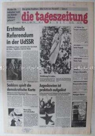 Fragment der Ost-Ausgabe der "tageszeitung" u.a. zur Volksabstimmung über den Erhalt der Sowjetunion und zur Auflösung Jugoslawien