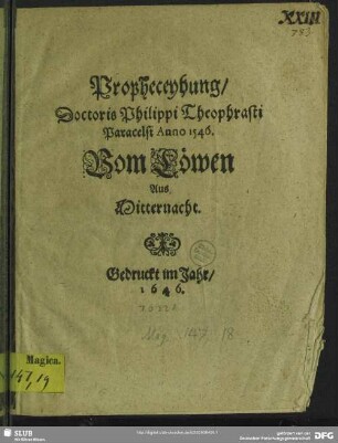 Propheceyung, Doctoris Philippi Theophrasti Paracelsi Anno 1546. Vom Löwen Aus Mitternacht