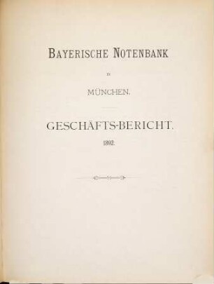 Geschäfts-Bericht. 1892