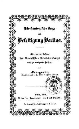 Die strategische Lage und Befestigung Berlins : eine jetzt im Anfange des Europäischen Revolutionskrieges wohl zu erwägende Zeitfrage