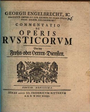 Commentatio de operis rusticorum, von den Frohn- oder Herren-Diensten