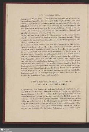 C. Der Photograph sorgt dafür, dass das Bild schön wird