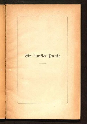 Ein dunkler Punkt : beleuchtet in einem offenen Briefe