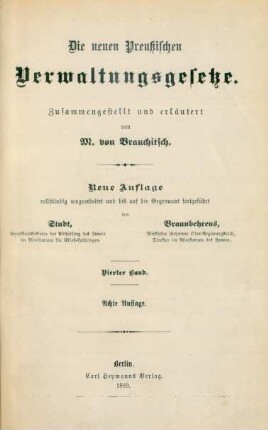 Bd. 4: Die neuen preußischen Verwaltungsgesetze