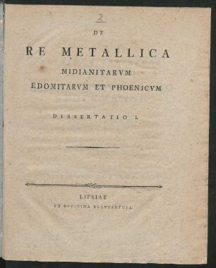 Diss. 1: De Re Metallica Midianitarvm Edomitarvm Et Phoenicvm Dissertatio ...