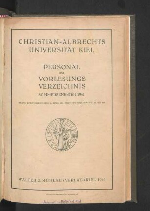 SS 1941: Personal und Vorlesungsverzeichnis Sommersemester 1941 : Beginn Der Vorlesungen: 24. April 1941 / Ende Der Vorlesungen: 30. Juli 1941