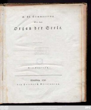 S. Th. Sömmerring über das Organ der Seele : Mit Kupfern