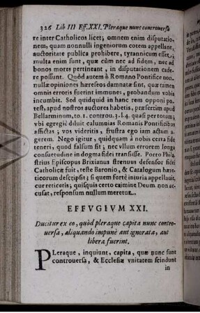 Effugium XXI. Ducitur ex eo, quod pleraque capita nunc controversa, aliquando impune aut ignorata, aut libera fuerint