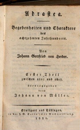 Adrastea : Begebenheiten und Charaktere des achtzehnten Jahrhunderts, 1. Adrastea : Begebenheiten und Charaktere des achtzehnten Jahrhunderts : zwischen 1801 und 1803