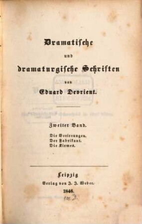 Dramatische und dramaturgische Schriften, 2. Die Verirrungen. Der Fabrikant. Die Kirmes