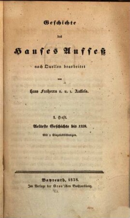 Des ritterlichen freien Adels zu Franken Leben und Sitten. 1,1. Geschichte des Hauses Aufseß